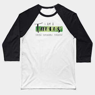 I am a Taurus Baseball T-Shirt